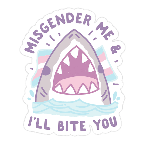 Misgender Me & I'll Bite You (Trans Flag) Die Cut Sticker