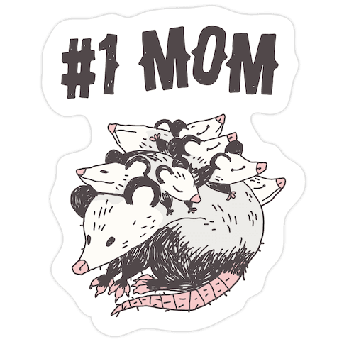 #1 Mom Opossum Die Cut Sticker