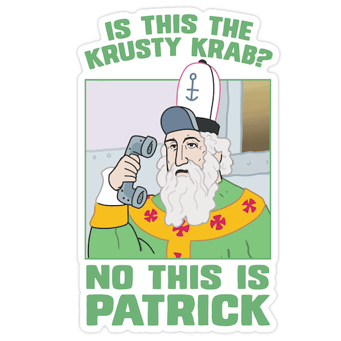 No, This is Patrick Die Cut Sticker