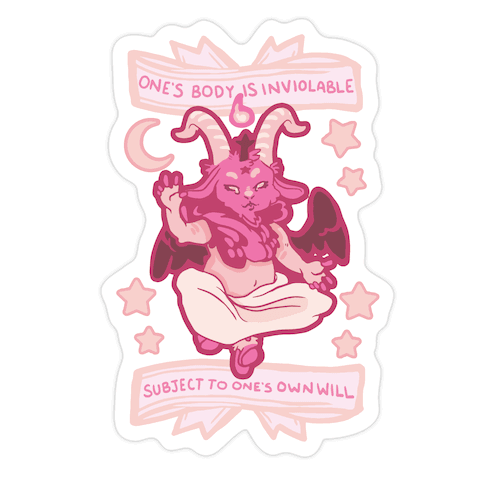 One's Body Is Inviolable Subject To One's Own Will Die Cut Sticker
