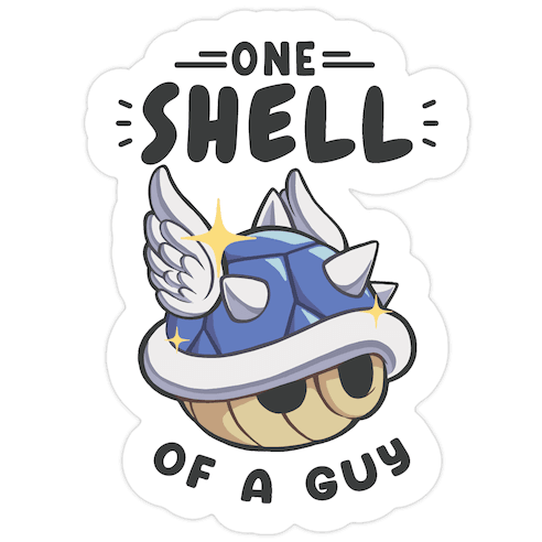 One Shell of A Guy: Blueshell Ver Die Cut Sticker
