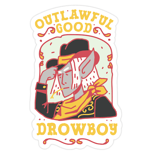 Outlawful Good Drowboy Die Cut Sticker