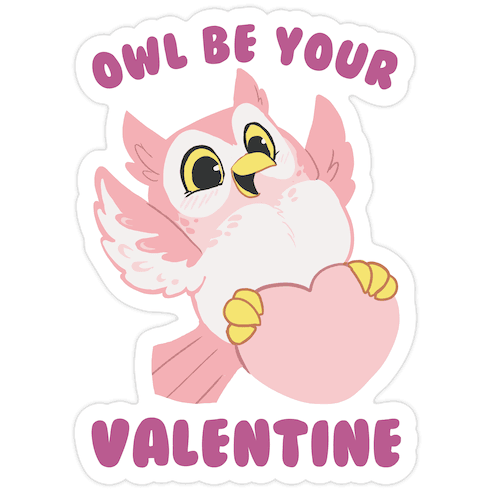 Owl Be Your Valentine! Die Cut Sticker