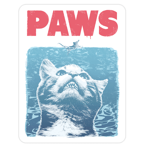PAWS (Jaws Parody tee) Die Cut Sticker