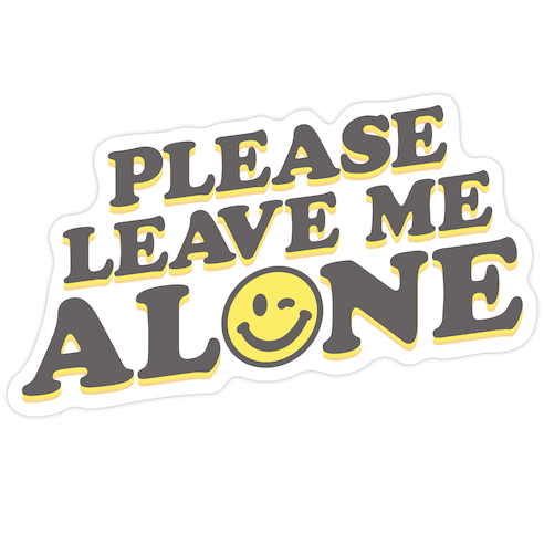 Please Leave Me Alone Smiley Die Cut Sticker