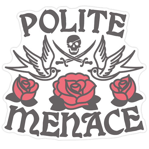 Polite Menace Die Cut Sticker