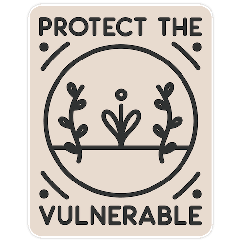 Protect The Vulnerable Die Cut Sticker