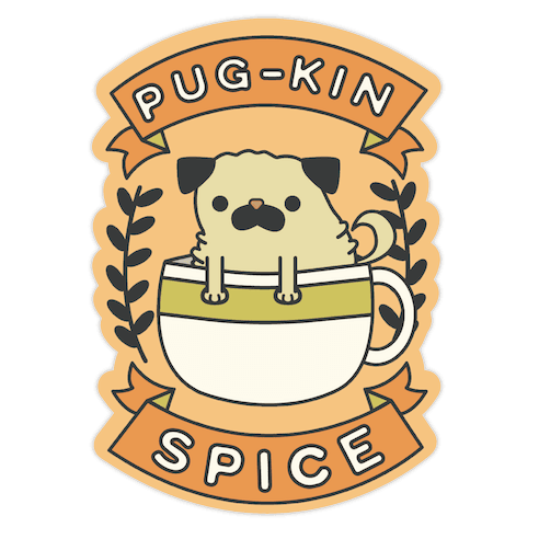 Pugkin Spice Die Cut Sticker