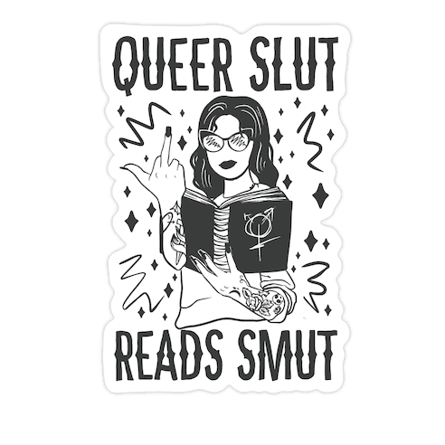 Queer Slut Reads Smut Die Cut Sticker