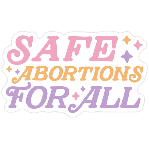 Safe Abortions For All Die Cut Sticker