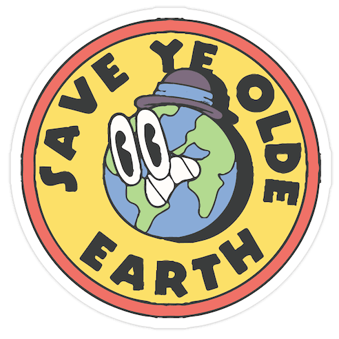 Save Ye Olde Earth Die Cut Sticker