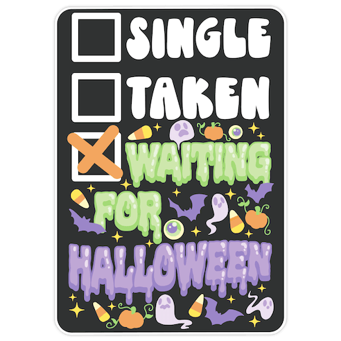Single Taken Waiting For Halloween Die Cut Sticker