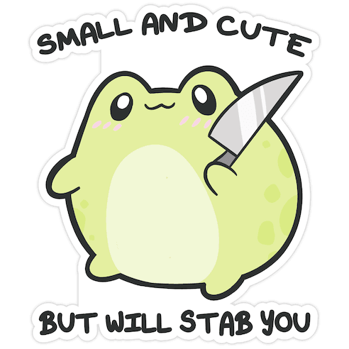 Small And Cute But Will Stab You Froggie Die Cut Sticker
