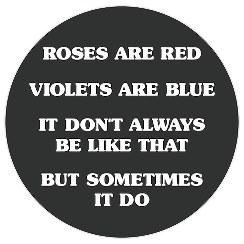 Sometimes It Be Like That Poem Die Cut Sticker