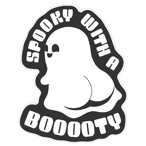 Spooky With A Booooty Ghost Die Cut Sticker