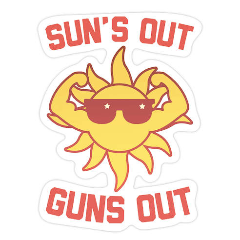 Sun's Out Guns Out Die Cut Sticker