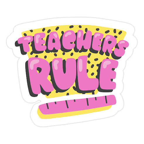 Teachers Rule Die Cut Sticker