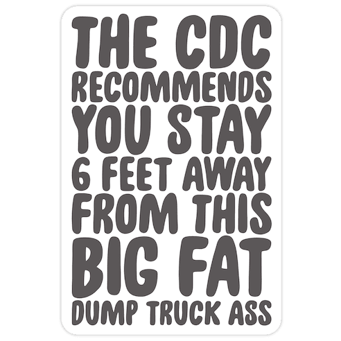 The CDC Recommends You Stay 6 Feet Away From This Ass Die Cut Sticker