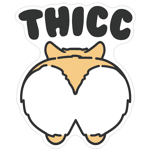 Thicc Corgi Butt Parody Die Cut Sticker