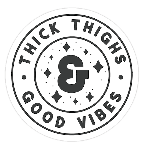 Thick Thighs & Good Vibes Die Cut Sticker