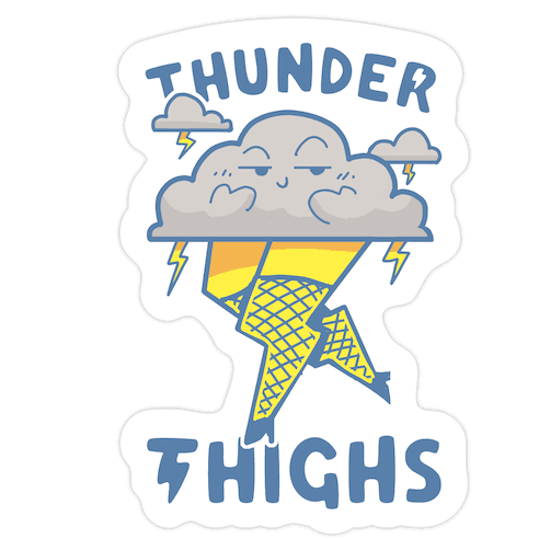 Thunder Thighs Die Cut Sticker