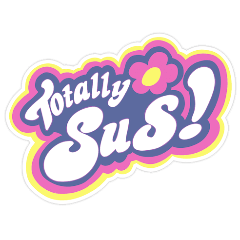 Totally Sus! Die Cut Sticker