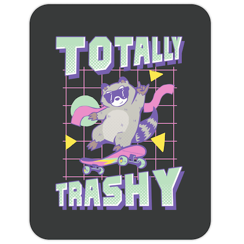 Totally Trashy Die Cut Sticker