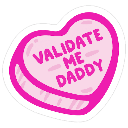 Validate Me Daddy Candy Heart Die Cut Sticker