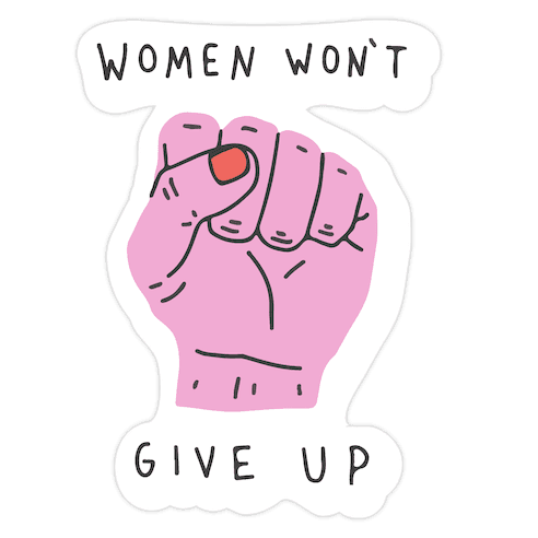 Women Won't Give Up Die Cut Sticker