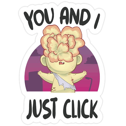You and I Just Click Die Cut Sticker