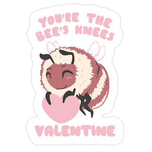 You're The Bee's Knees, Valentine Die Cut Sticker