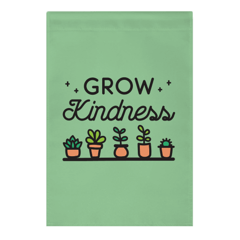 Grow Kindness Garden Flag