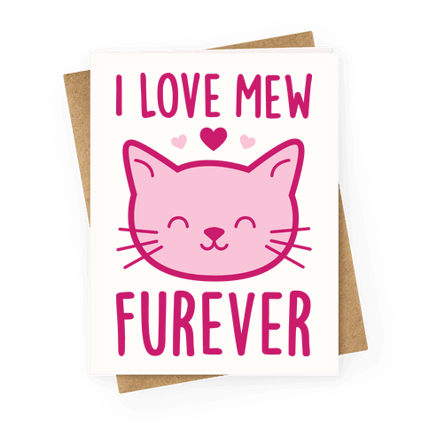 I Love Mew Furever Greeting Card
