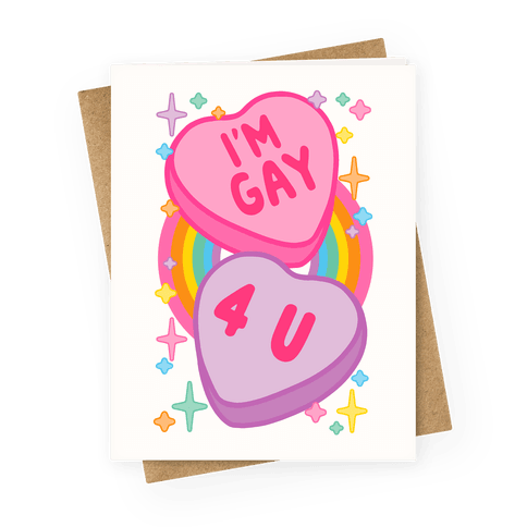 I'm Gay For You Candy Hearts Greeting Card