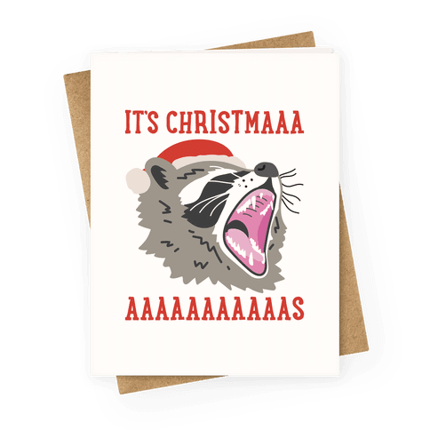 It's Christmas Screaming Raccoon Greeting Card