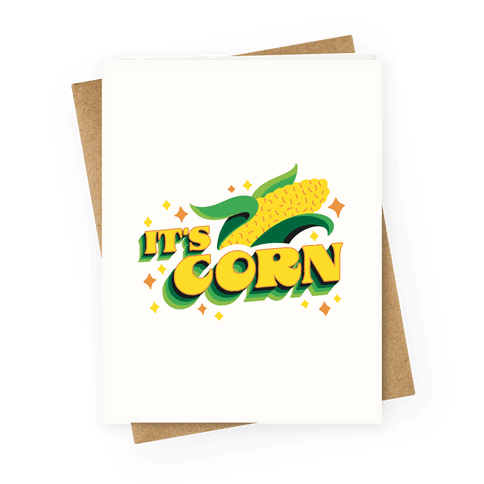 It's CORN Greeting Card