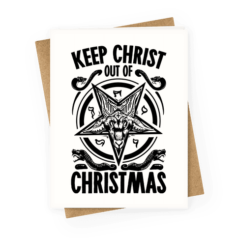 Keep Christ Out of Christmas Baphomet Greeting Card