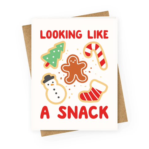 Looking Like A Snack Christmas Cookies Greeting Card