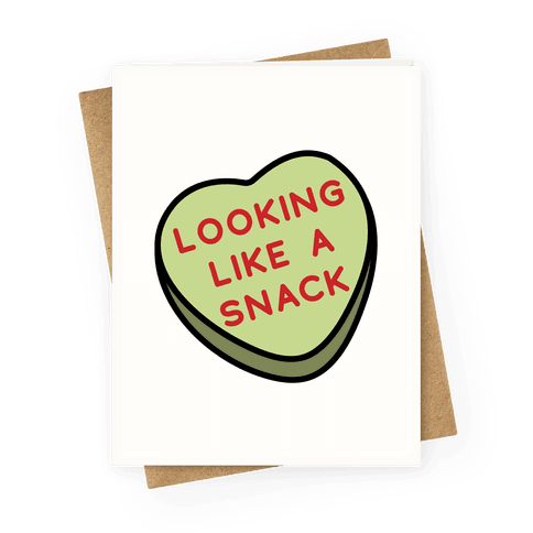 Looking Like a Snack Greeting Card