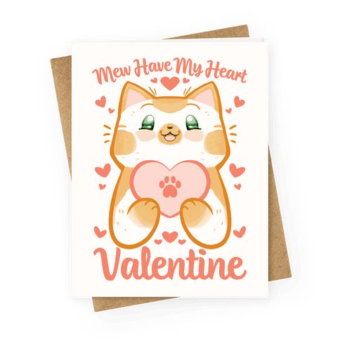 Mew Have My Heart, Valentine Greeting Card