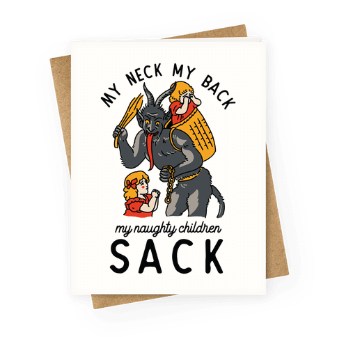 My Neck My Back My Naughty Children Sack Greeting Card