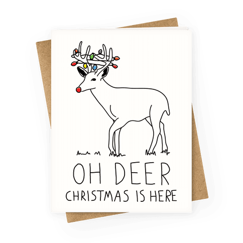 Oh Deer Christmas Is Here Greeting Card
