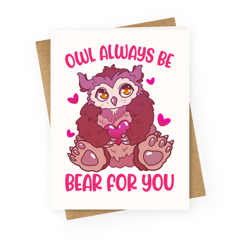 Owl Always Be Bear for You Greeting Card