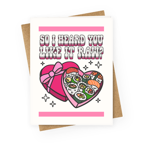 So I heard you like it raw? Sushi Heart Box Greeting Card