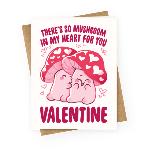 There's So Mushroom in my Heart Greeting Card