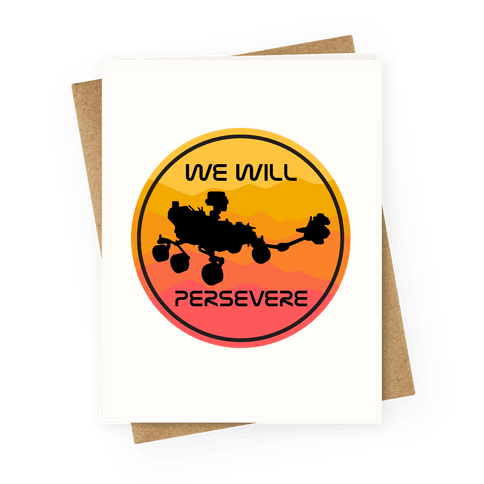 We Will Persevere (Mars Rover Perseverance) Greeting Card