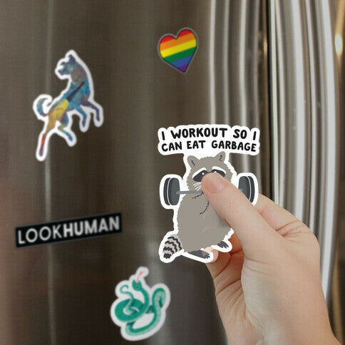 I Workout So I Can Eat Garbage Raccoon Magnet