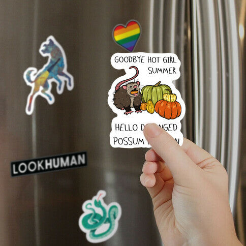 Goodbye Hot Girl Summer Hello Deranged Possum Autumn Magnet