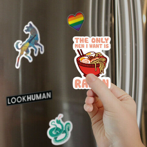 The Only Men I Want Is Ramen Magnet