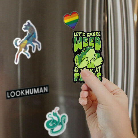 Let's Smoke Weed & Look At Frogs Magnet